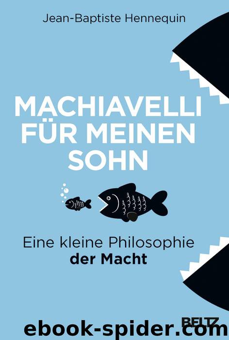 Machiavelli für meinen Sohn by Hennequin Jean-Baptiste