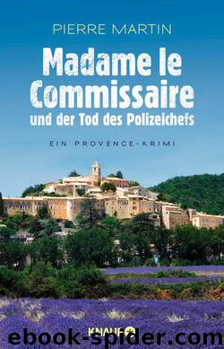 Madame le Commissaire und der Tod des Polizeichefs  Kriminalroman by Pierre Martin