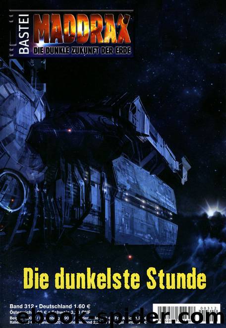 Maddrax - 312 - Die dunkelste Stunde by Oliver Fröhlich