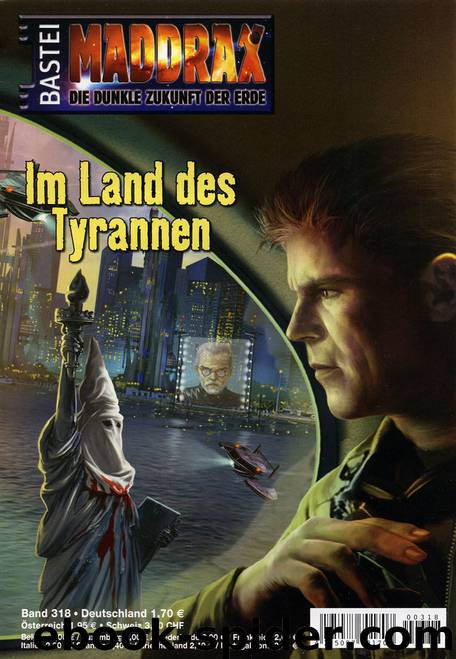 Maddrax - 318 - Im Land des Tyrannen (1 of 2) by Jo Zybell