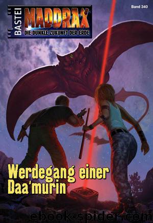 Maddrax - Folge 340: Werdegang einer Daa'murin (German Edition) by Stern Michelle