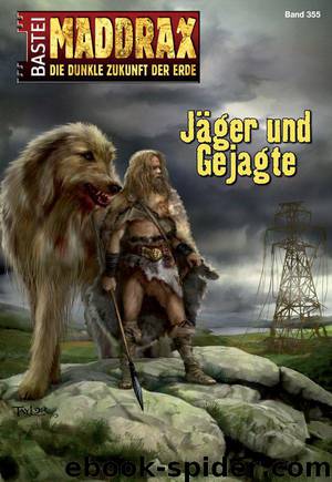 Maddrax - Folge 355: Jäger und Gejagte (German Edition) by Stern Michelle