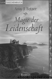 Magie der Leidenschaft by Amy J. Fetzer