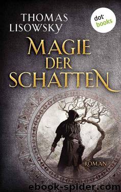 Magie der Schatten: Roman (German Edition) by Lisowsky Thomas