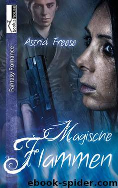 Magische Flammen (German Edition) by Astrid Freese