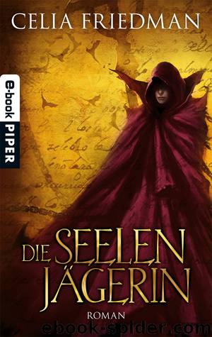 Magister Bd. 1 - Die Seelenjägerin by Celia Friedman