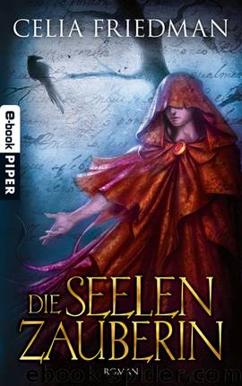 Magister Bd. 2 - Die Seelenzauberin by Celia Friedman