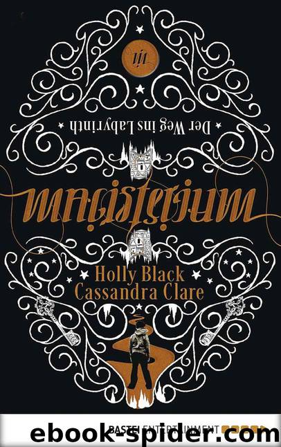 Magisterium: Der Weg ins Labyrinth (German Edition) by Cassandra Clare & Holly Black