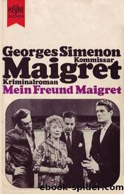 Maigret - 31 - Mein Freund Maigret by Simenon Georges