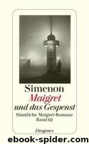 Maigret - 62 - Maigret und das Gespenst by Simenon Georges