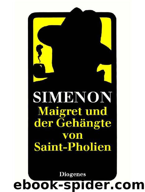 Maigret und der Gehängte von Saint-Pholien by Georges Simenon