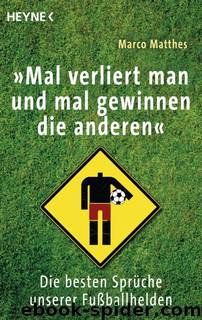 Mal verliert man und mal gewinnen die anderen by Matthes Marco