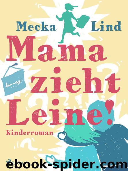 Mama zieht Leine! by Mecka Lind