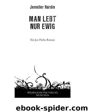 Man lebt nur ewig by Jennifer Rardin Charlotte Lungstrass