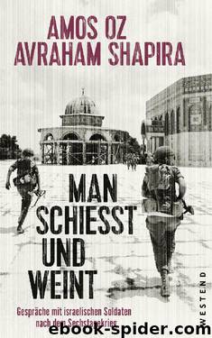 Man schießt und weint by Amos Oz Avraham Shapira