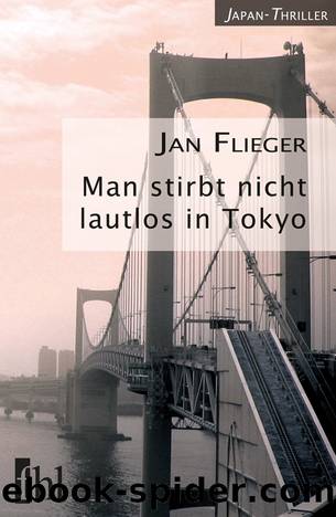 Man stirbt nicht lautlos in Tokyo by Jan Flieger