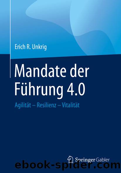 Mandate der Führung 4.0 by Erich R. Unkrig