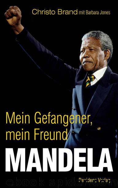 Mandela - mein Gefangener, mein Freund by Residenz