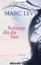 Marc Levy by Solange du da bist