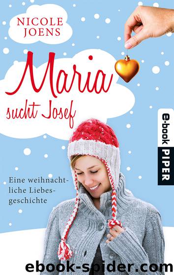 Maria sucht Josef - Eine weihnachtliche Liebesgeschichte by Nicole Joens