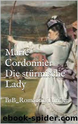 Marie Cordonnier Die stürmische Lady by Marie Cordonnier