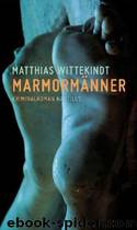 Marmormaenner by Matthias Wittekindt