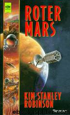 Mars Trilogie 1 - Roter Mars by Robinson Kim Stanley