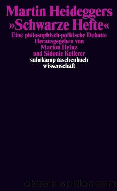 Martin Heideggers »Schwarze Hefte« by Heinz Marion; Kellerer Sidonie