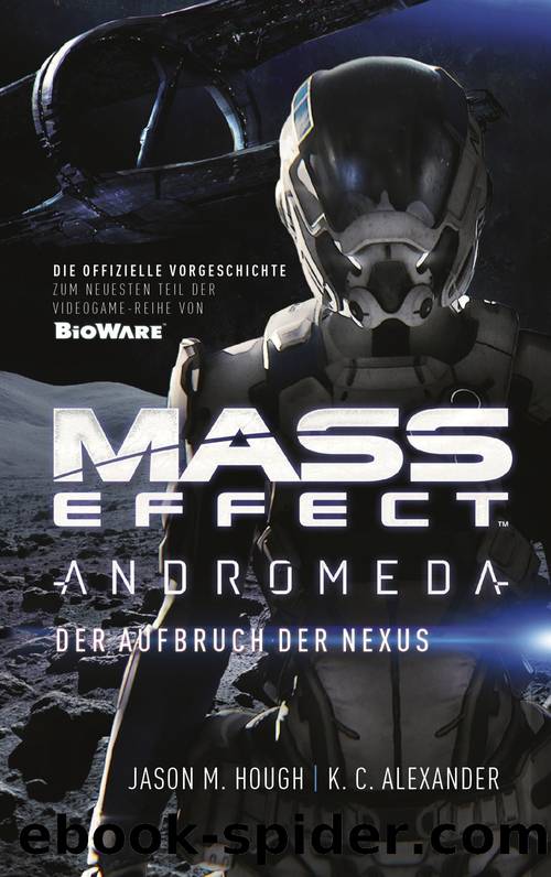 Mass Effect – Andromeda: Der Aufbruch der Nexus by Jason M. Hough und K. C. Alexander