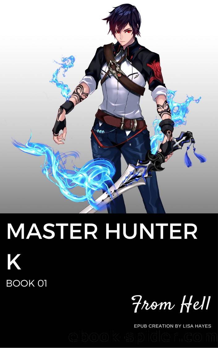 Master Hunter K: Book 01 by From Hell