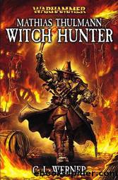 Mathias Thulmann Witch Hunter 03 - Witch Work by Warhammer