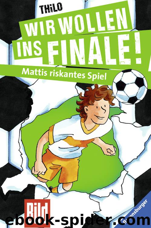 Mattis riskantes Spiel - Wir wollen ins Finale! by Thilo