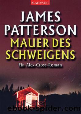 Mauer des Schweigens by James Patterson