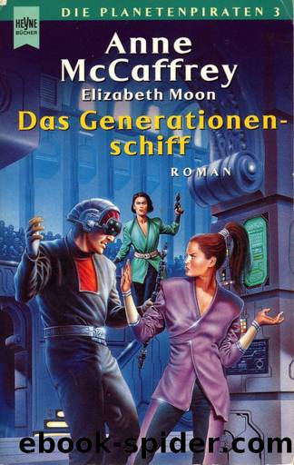 McCaffrey, Anne - Planetenpiraten 3 - Das Generationenschiff by Anne McCaffrey