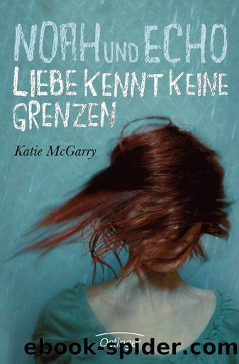 McGarry, Katie - Noah Echo by Liebe kennt keine Grenze