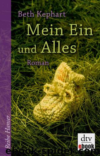 Mein Ein und Alles by Beth Kephart