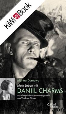 Mein Leben mit Daniil Charms by Marina Durnowo