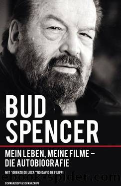 Mein Leben, meine Filme - Die Autobiografie by Bud Spencer