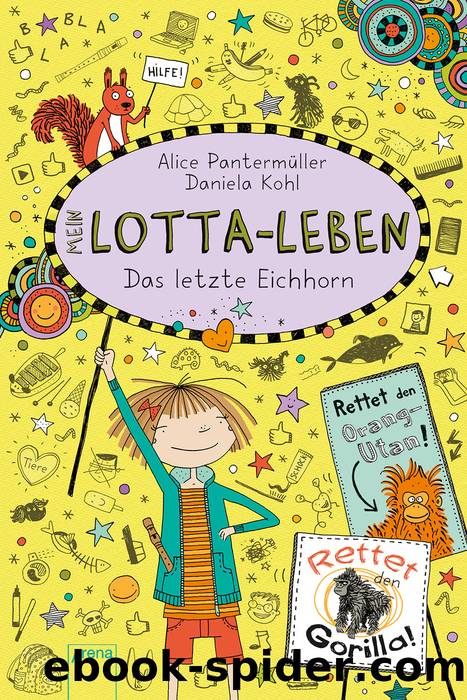 Mein Lotta-Leben (16). Das letzte Eichhorn by Alice Pantermüller