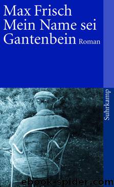 Mein Name sei Gantenbein by Frisch Max