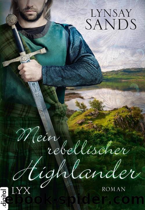 Mein rebellischer Highlander by Lynsay Sands