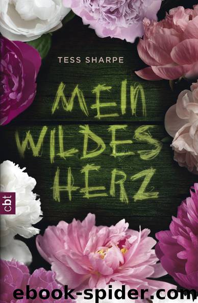 Mein wildes Herz by Tess Sharpe