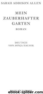 Mein zauberhafter Garten: Roman (German Edition) by Sarah Addison Allen