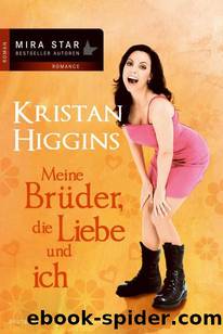 Meine Brüder, die Liebe und ich by Higgins Kristan