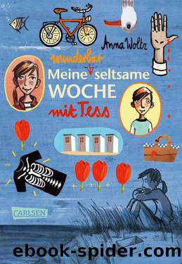 Meine wunderbar seltsame Woche mit Tess by Anna Woltz