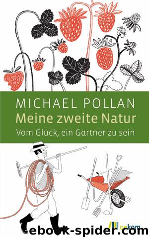 Meine zweite Natur by Michael Pollan