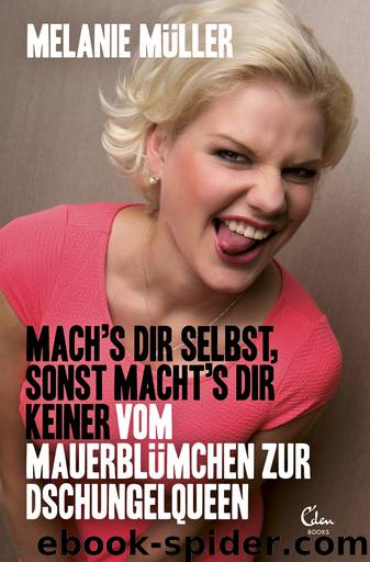 Melanie Müller - Mach's dir selbst, sonst macht's dir keiner by Melanie Müller - Mach's dir selbst sonst macht's dir keiner