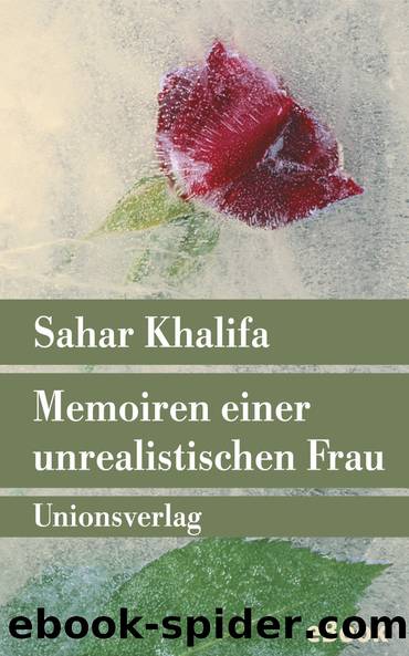 Memoiren einer unrealistischen Frau by Sahar Khalifa