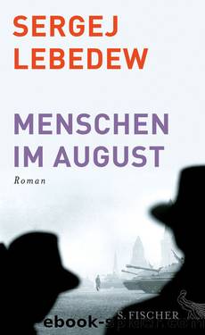 Menschen im August. Roman by Sergej Lebedew