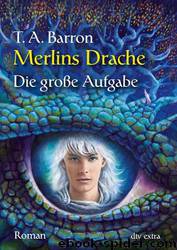 Merlins Drache II - Die Große Aufgabe: Roman by Thomas A. Barron;Irmela Brender